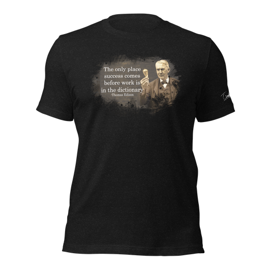 Thomas Edison "The only place success comes before work" Men's T-shirt